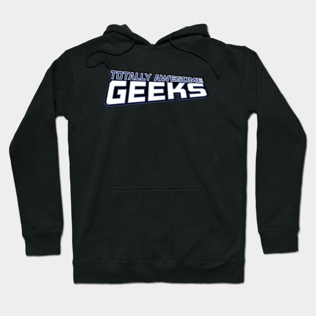 Totally Awesome Geeks Logo Hoodie by Totally_Awesome_Geeks